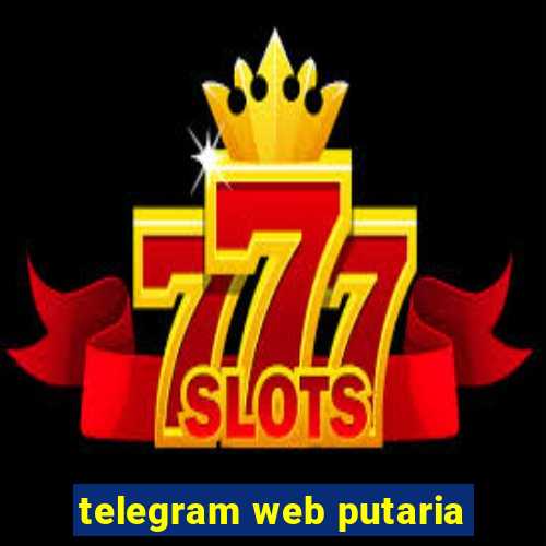 telegram web putaria